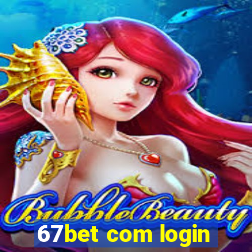 67bet com login